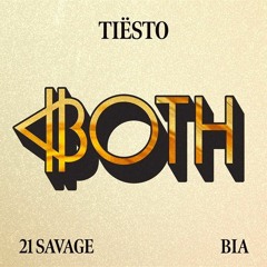 Tiësto - Both (feat. 21 Savage & BIA, Jack MacRath) [Remix]