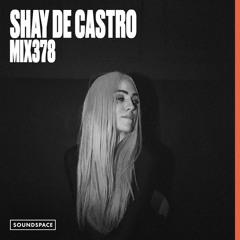 MIX378: Shay De Castro