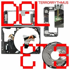 Terrorrythmus - D3L3T3 (005) BRKN Rec.