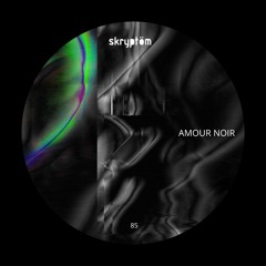 Amour Noir - Body Energy - Skryptöm Records 85