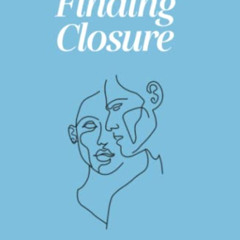 [View] KINDLE 📌 Finding Closure by  Jessica Burgos EBOOK EPUB KINDLE PDF