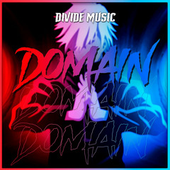 Divide Music - Domain (Inspired by "Jujutsu Kaisen")