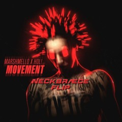 Movement- Hol! x Marshmello- NECKBRÆCE FLIP