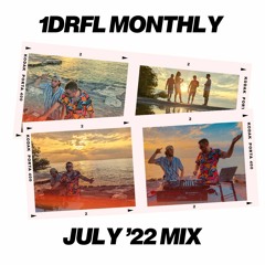 1DRFL Monthly Mix - July '22