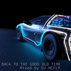 DJ MCFLY - BACK TO THE GOOD OLD DAY´S  2021