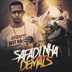 MC PW - SAFADINHA DEMAIS - DJ JOTA V DA INESTAN, DJ KESLEY DO MARTINS