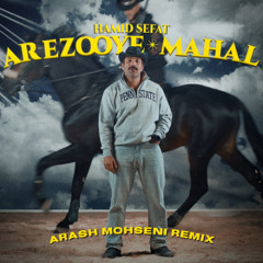 Hamid Sefat - Arezooye Mahal (Arash Mohseni Remix)