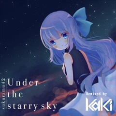 sukuramu42 - Under the starry sky (KaKi Bootleg) [Free DL]