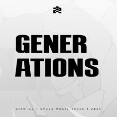 GIANT22 - Chapter Sixteen - Generations