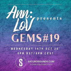 Ann LoV Presents: Gems #019 - October 2020 | Saturo Sounds