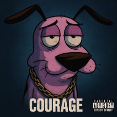 COURAGE