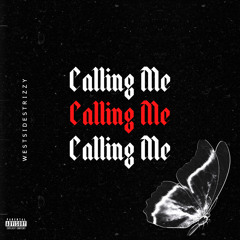 WestSideStrizzy - Calling Me