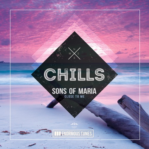 Sons Of Maria - Close To Me