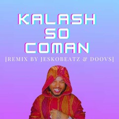 So Coman ( 𝕯𝖔𝖔𝖛𝖘 x Jeskobeatz)