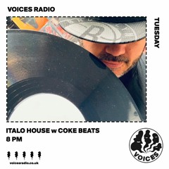 [ Italo House ] Coke Beats live on Voices Radio, London (UK) 230822