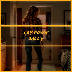 Lay Down Sally