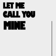 Call you mine  Ft. Eazy-J