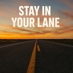 5 Stay in Your Lane