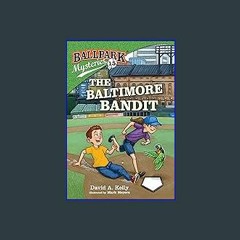 {READ} ❤ Ballpark Mysteries #15: The Baltimore Bandit eBook PDF