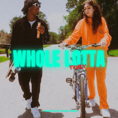 Ty2Fly - Whole Lotta (Prod. by Young D Beats)