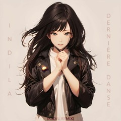 Indila - Dernière Danse (K3DAL Remix) (Extended Mix)