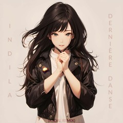 Indila - Dernière Danse (K3DAL Remix)