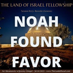 Noah Found Favor: The Land of Israel Fellowship