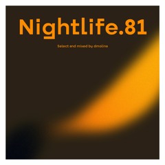 Nightlife 81. Select and Mixed by dmolina