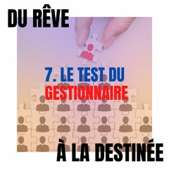 7. Le Test Du Gestionnaire - Pst Davide - Série Du Rêve À La Destinée