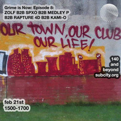 GRIME IS NOW EPISODE 8 - ZOLF B2B SPXO B2B MEDLEY P B2B RAPTURE 4D B2B KAMI-O