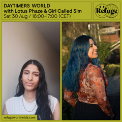 DAYTIMERS WORLD - Lotus Phaze & Girl Called Sim - 30 Aug 2025