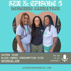 Season 3: Episode 6 - Designing CannaTech w/ SkyTre