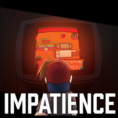 IMPATIENCE: REXXED