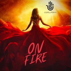On Fire - Cool Pony feat. Justin Cook