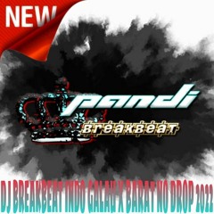 DJ BREAKBEAT INDO GALAU X BARAT NO DROP 2022#by PANDI BREAKBEAT