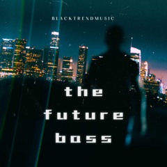 BlackTrendMusic - The Future Bass (FREE DOWNLOAD)