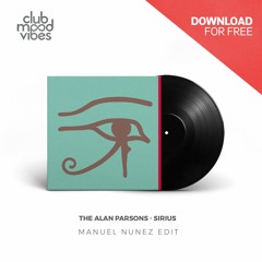 FREE DOWNLOAD: The Alan Parsons ─ Sirius (Manuel Nunez Edit) [CMVF162]