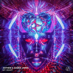 ANTHEM & Qaden James - My Heart