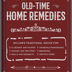 Epub✔ Dr. Chase's Old-Time Home Remedies: Includes Traditional Advice for