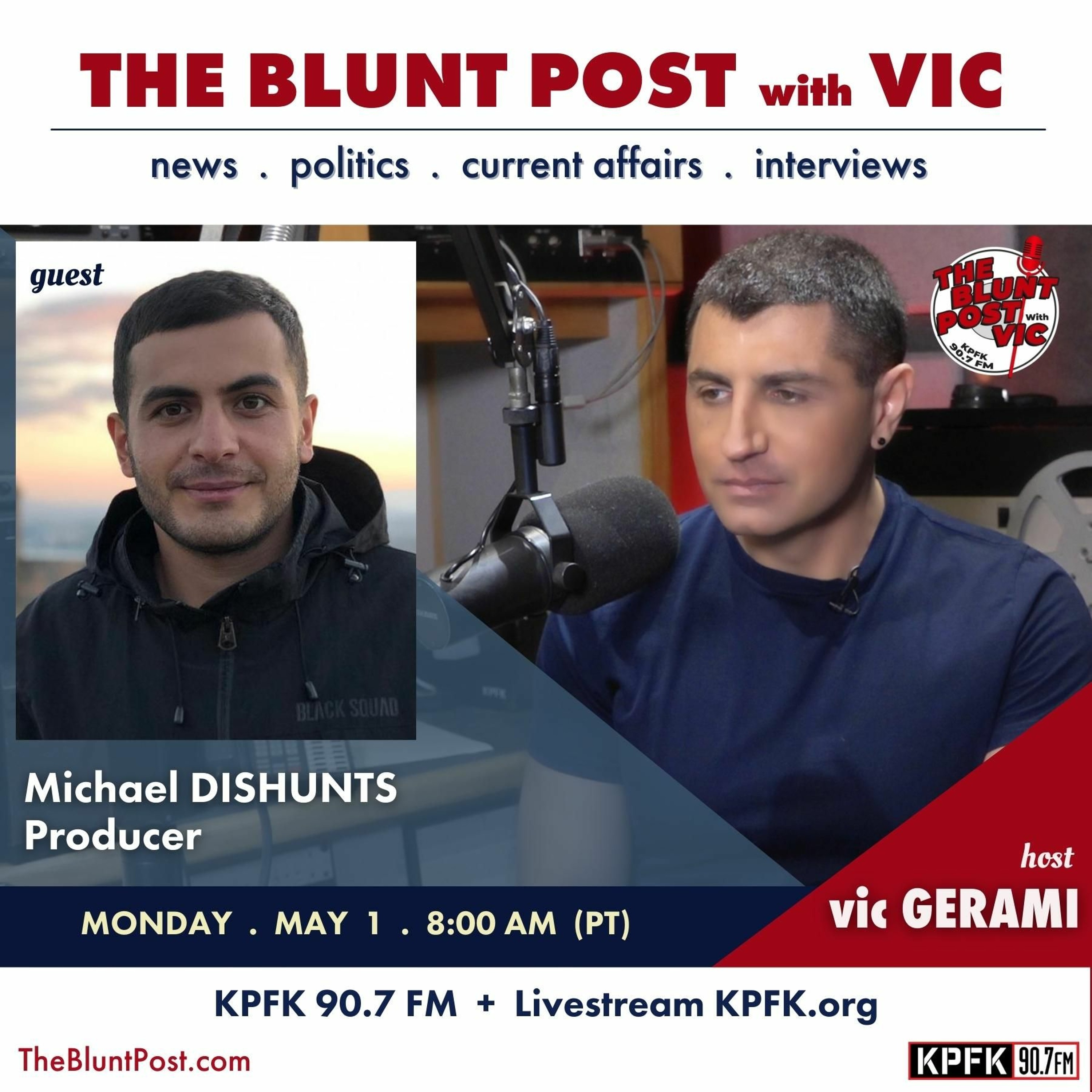 THE BLUNT POST with VIC: Guest, Producer Michael Dishunts episode artwork
