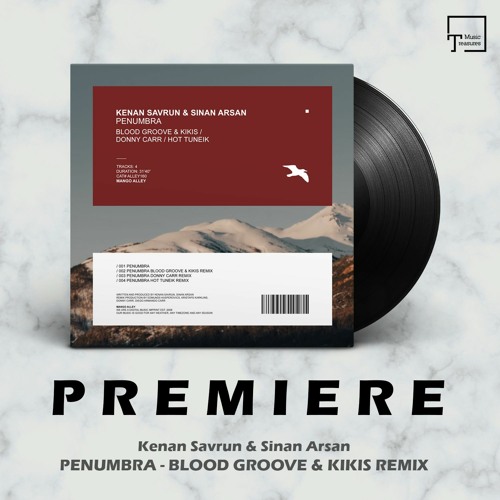 PREMIERE: Kenan Savrun & Sinan Arsan - Penumbra (Blood Groove & Kikis Remix) [MANGO ALLEY]
