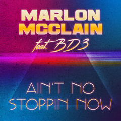 AIN'T NO STOPPIN NOW (feat. BD3)