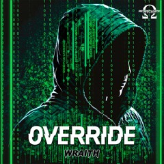 WRAITH - OVERRIDE (FREE DOWNLOAD)