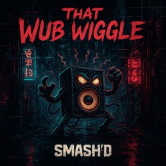That Wub Wiggle