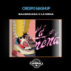 📘Balenciaga x La Nena - LaBiblio(CRESPO Mashup)