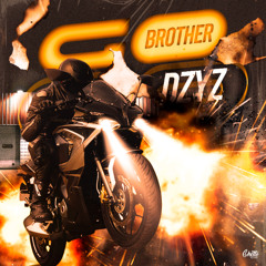 DZYZ - Go Brother