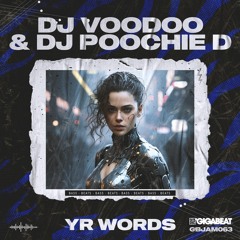DJ Voodoo & DJ Poochie D - Yr Words