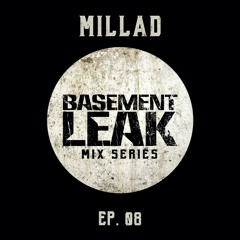 Basement Leak Mix Series #8: Millad