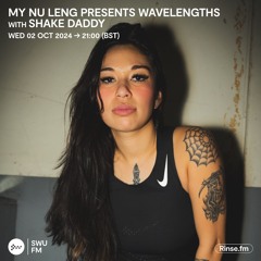 My Nu Leng Presents Wavelengths with Shake Daddy - 02 October 2024