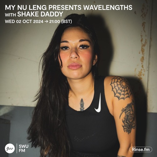 My Nu Leng Presents Wavelengths with Shake Daddy - 02 October 2024